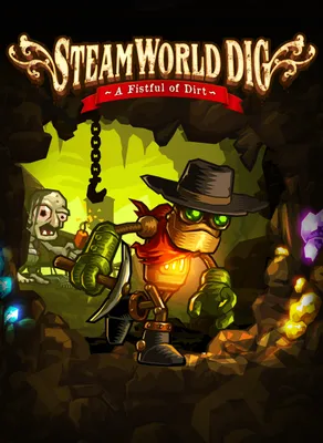 SteamWorld Dig: A Fistful of Dirt